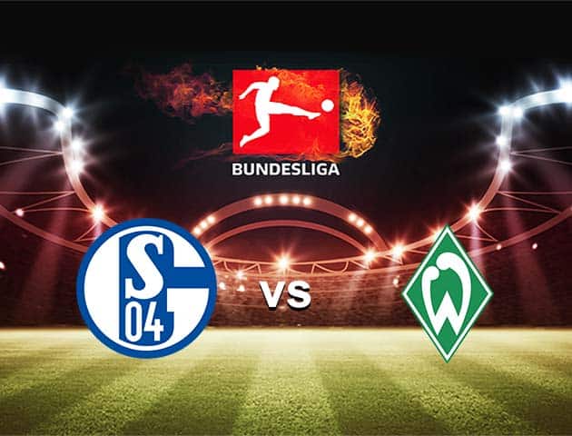 Soi kèo nhà cái Bk8vn Schalke 04 vs Werder Bremen, 27/Soi kèo nhà cái Bk8vn Schalke 04 vs Werder Bremen, 27/9/2020 - VĐQG Đức [Bundesliga]9/2020 - VĐQG Đức [Bundesliga]