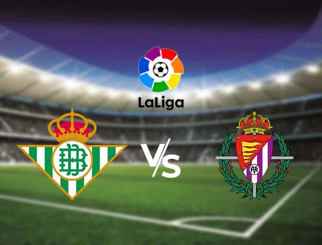 Soi kèo nhà cái Bk8vn Betis vs Valladolid, 22/9/2020 - VĐQG Tây Ban Nha