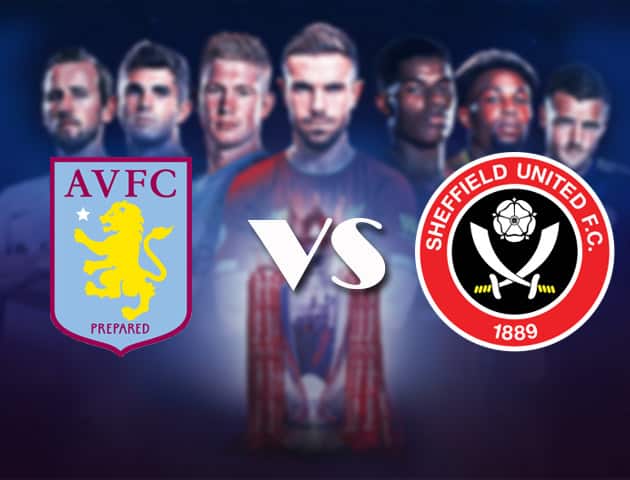 Soi kèo nhà cái Bk8vn Aston Villa vs Sheffield United, 22/09/2020 - Ngoại Hạng Anh