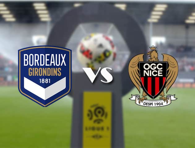 Soi kèo nhà cái Bk8vn Bordeaux vs Nice, 27/9/2020 – VĐQG Pháp [Ligue 1]