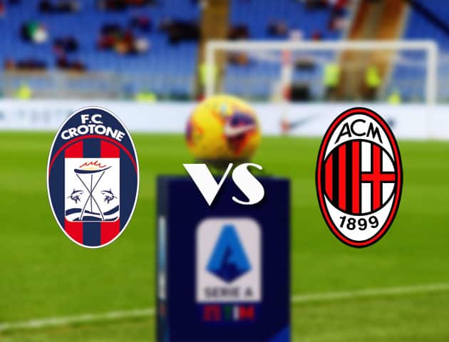 Soi kèo nhà cái Bk8vn Crotone vs AC Milan, 27/9/2020 - VĐQG Ý [Serie A]