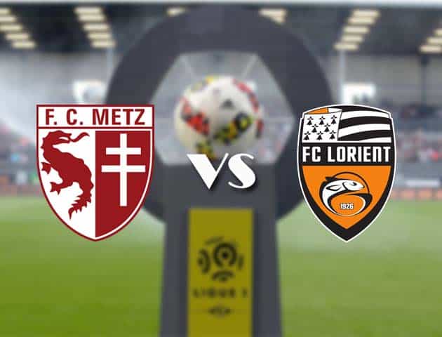 Soi kèo nhà cái Bk8vn Metz vs Lorient, 04/10/2020 – VĐQG Pháp [Ligue 1]