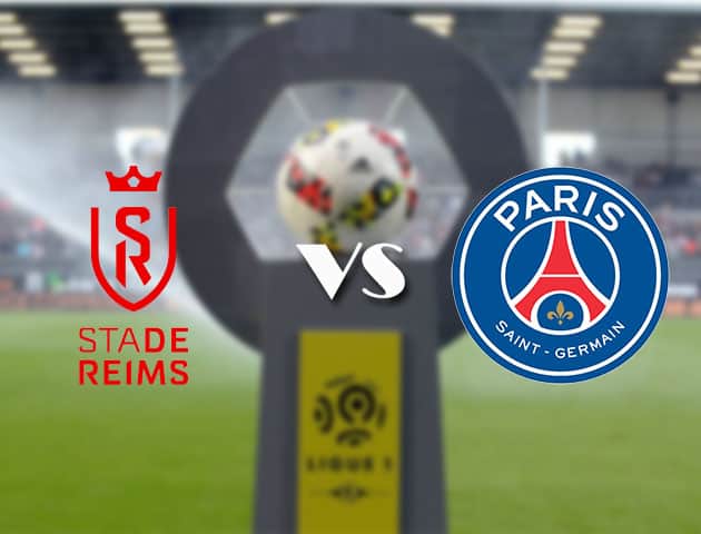 Soi kèo nhà cái Bk8vn Reims vs PSG, 27/9/2020 – VĐQG Pháp [Ligue 1]