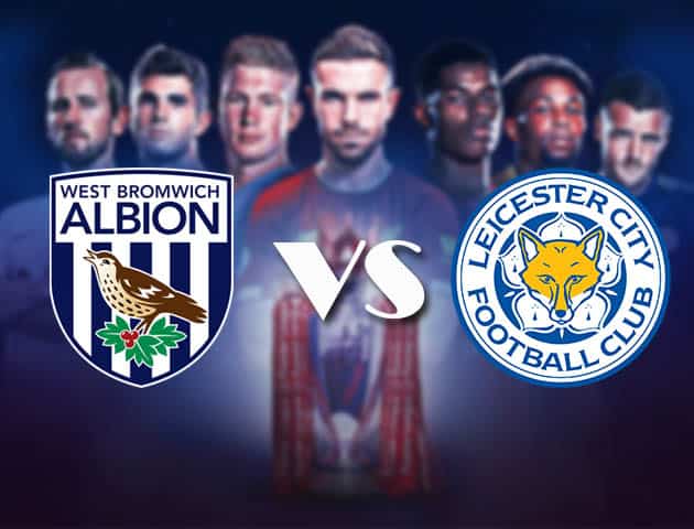 Soi kèo nhà cái Bk8vn West Brom vs Leicester, 12/9/2020 - Ngoại Hạng Anh