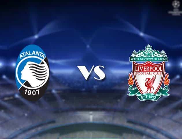 Soi kèo nhà cái Bk8vn Atalanta vs Liverpool, 04/11/2020 - Cúp C1 Châu Âu