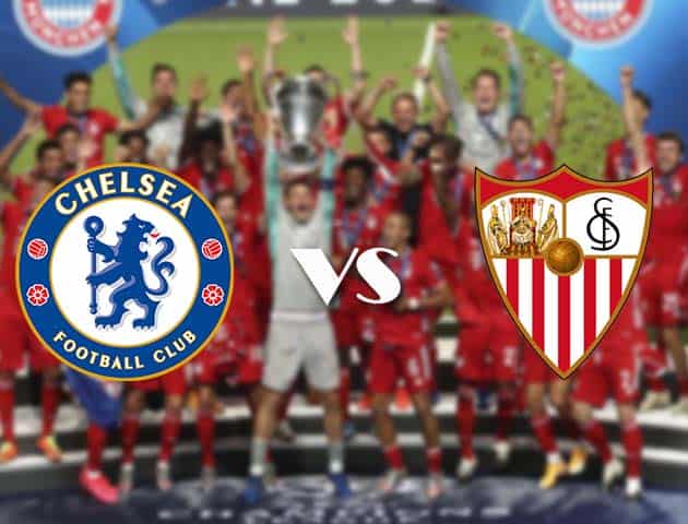 Soi kèo nhà cái Bk8vn Chelsea vs Sevilla, 21/10/2020 - Cúp C1 Châu Âu