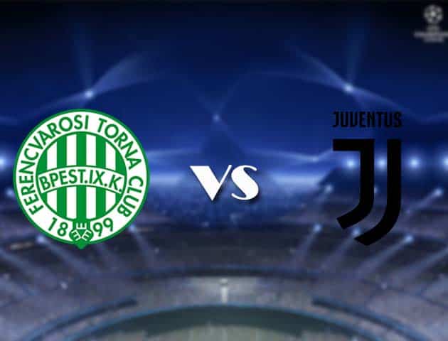 Soi kèo nhà cái Bk8vn Ferencvaros vs Juventus, 05/11/2020 - Cúp C1 Châu Âu