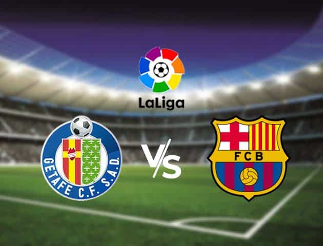 Soi kèo nhà cái Bk8vn Getafe vs Barcelona, 18/10/2020 - VĐQG Tây Ban Nha