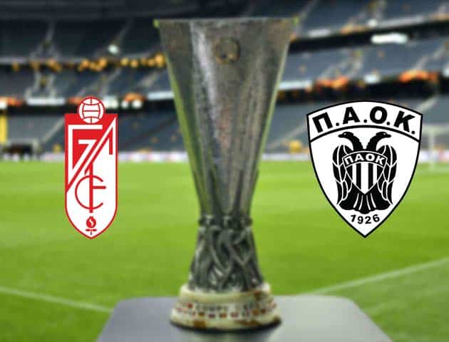 Soi kèo nhà cái Bk8vn Granada vs PAOK, 30/10/2020 - Cúp C2 Châu Âu