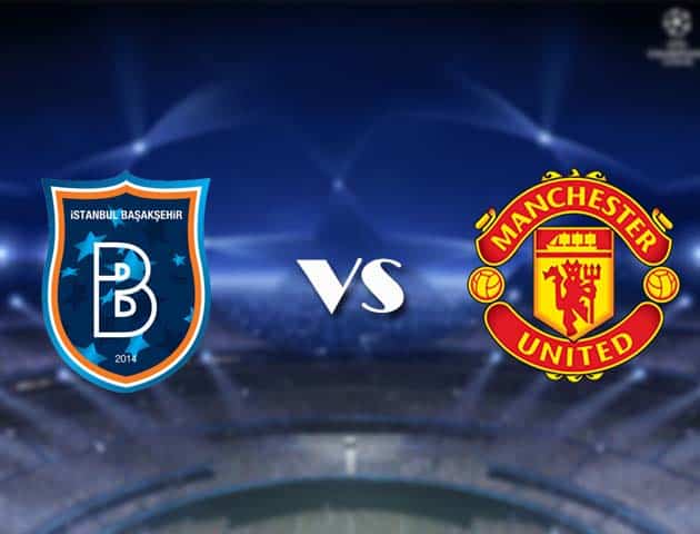 Soi kèo nhà cái Bk8vn Istanbul Basaksehir vs Manchester United, 05/11/2020 - Cúp C1 Châu Âu