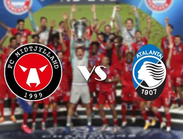 Soi kèo nhà cái Bk8vn Midtjylland vs Atalanta, 22/10/2020 - Cúp C1 Châu Âu