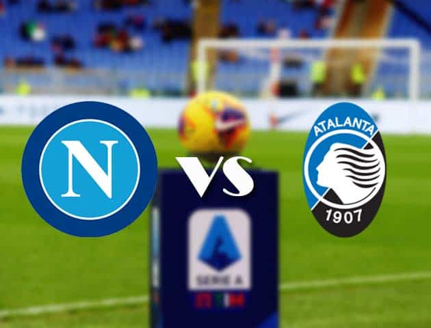 Soi kèo nhà cái Bk8vn Napoli vs Atalanta, 17/10/2020 - VĐQG Ý [Serie A]