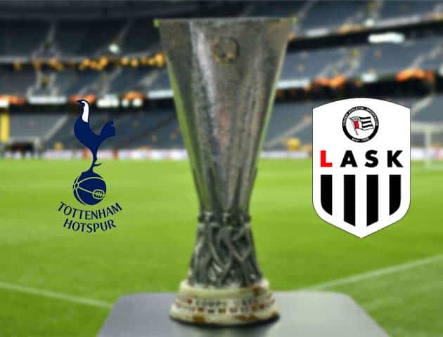 Soi kèo nhà cái Bk8vn Tottenham vs LASK, 22/10/2020 - Cúp C2 Châu Âu