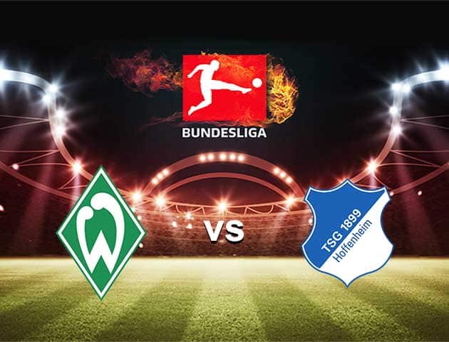 Soi kèo nhà cái Bk8vn Werder Bremen vs Hoffenheim, 26/10/2020 - VĐQG Đức [Bundesliga]