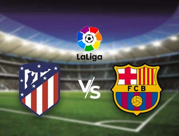 Soi kèo nhà cái Bk8vn Atl. Madrid vs Barcelona, 22/11/2020 - VĐQG Tây Ban Nha