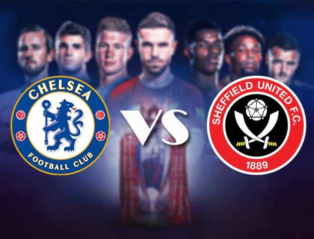 Soi kèo nhà cái Bk8vn Chelsea vs Sheffield United, 7/11/2020 – Ngoại Hạng Anh