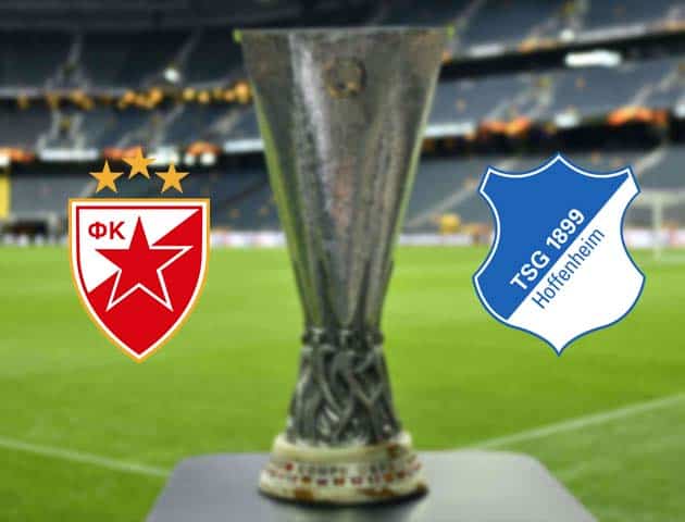 Soi kèo nhà cái Bk8vn Crvena Zvezda vs Hoffenheim, 4/12/2020 - Cúp C2 Châu Âu