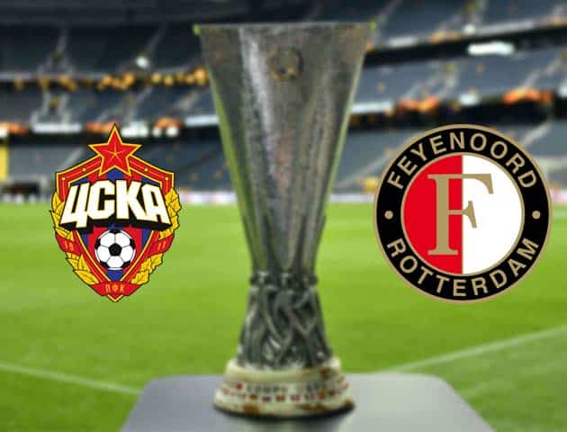 Soi kèo nhà cái Bk8vn CSKA Moskva vs Feyenoord, 27/11/2020 - Cúp C2 Châu Âu