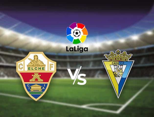 Soi kèo nhà cái Bk8vn Elche vs Cadiz CF, 29/11/2020 - VĐQG Tây Ban Nha