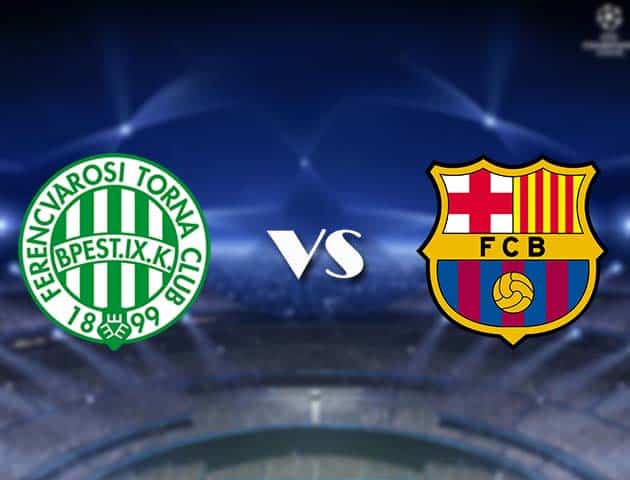 Soi kèo nhà cái Bk8vn Ferencvaros vs Barcelona, 03/12/2020 - Cúp C1 Châu Âu