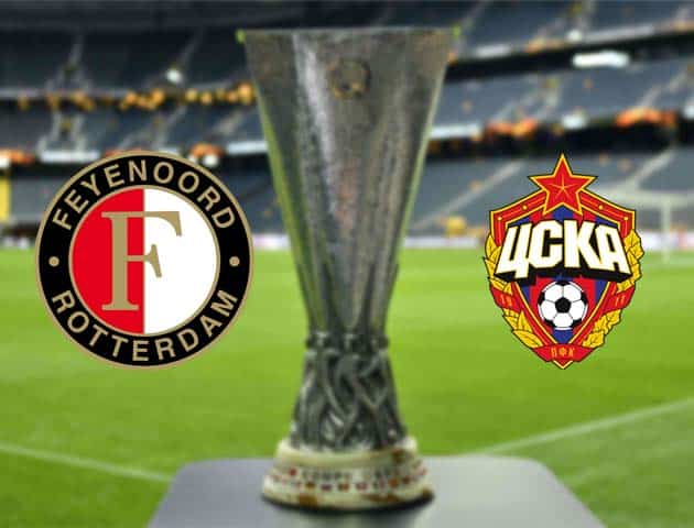 Soi kèo nhà cái Bk8vn Feyenoord vs CSKA Moscow, 06/11/2020 - Cúp C2 Châu Âu