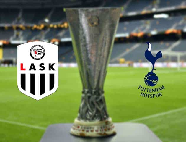 Soi kèo nhà cái Bk8vn LASK vs Tottenham Hotspur, 4/12/2020 - Cúp C2 Châu Âu