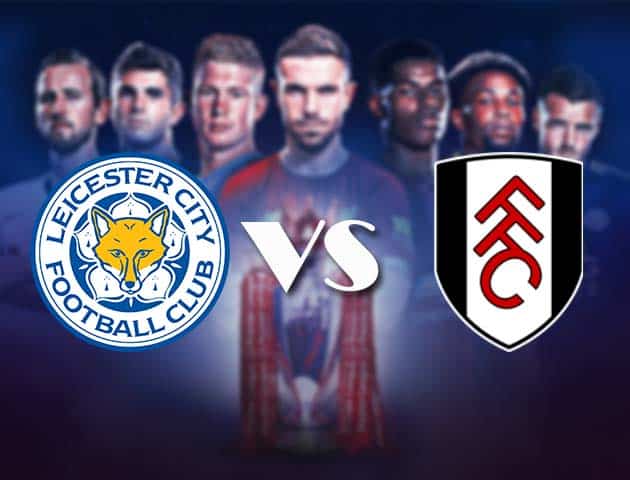 Soi kèo nhà cái Bk8vn Leicester City vs Fulham, 28/11/2020 – Ngoại Hạng Anh