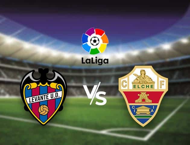 Soi kèo nhà cái Bk8vn Levante vs Elche, 22/11/2020 - VĐQG Tây Ban Nha