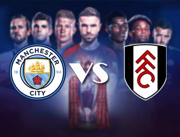 Soi kèo nhà cái Bk8vn Manchester City vs Fulham, 5/12/2020 – Ngoại Hạng Anh