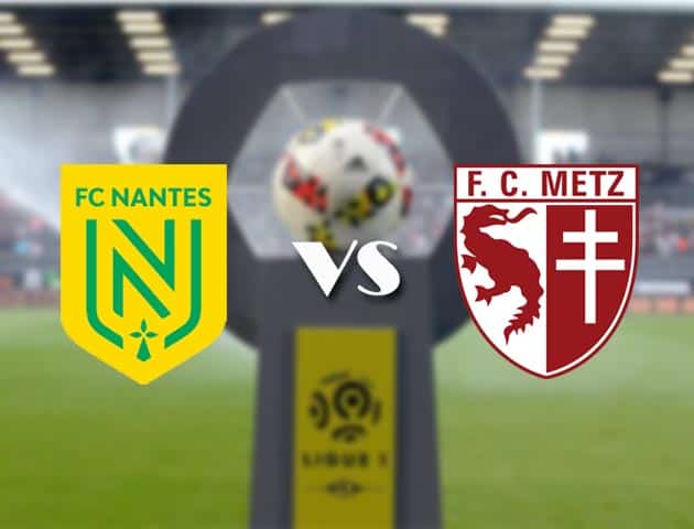 Soi kèo nhà cái Bk8vn Nantes vs Metz, 22/11/2020 - VĐQG Pháp [Ligue 1]