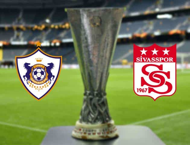 Soi kèo nhà cái Bk8vn Qarabag vs Sivasspor, 27/11/2020 - Cúp C2 Châu Âu