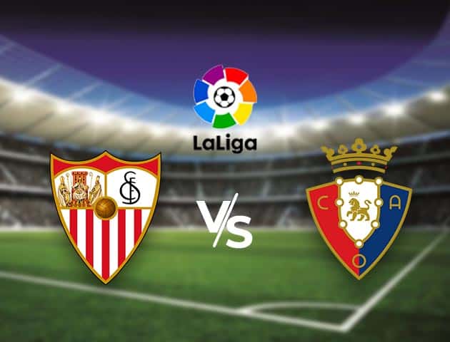 Soi kèo nhà cái Bk8vn Sevilla vs Osasuna, 8/11/2020 - VĐQG Tây Ban Nha