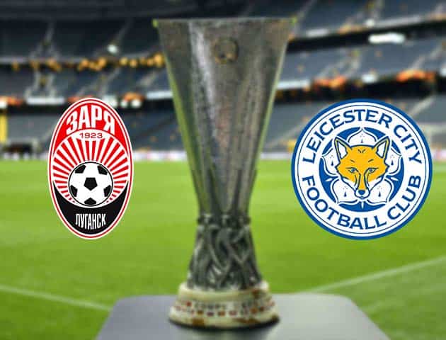 Soi kèo nhà cái Bk8vn Zorya vs Leicester City, 4/12/2020 - Cúp C2 Châu Âu