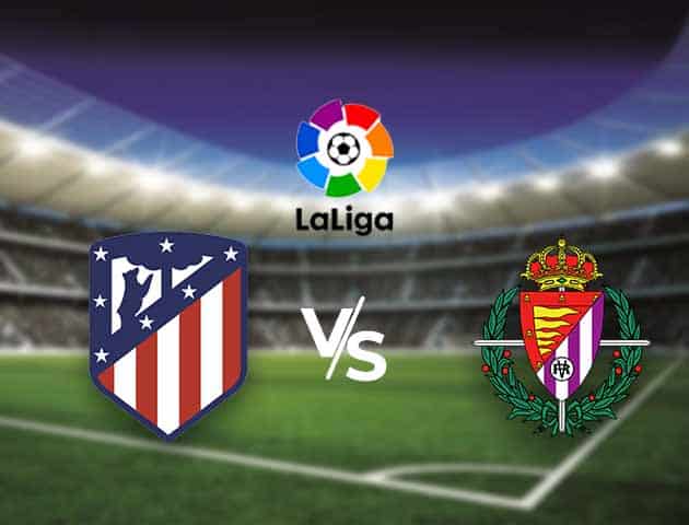 Soi kèo nhà cái Bk8vn Atl. Madrid vs Valladolid, 06/12/2020 - VĐQG Tây Ban Nha