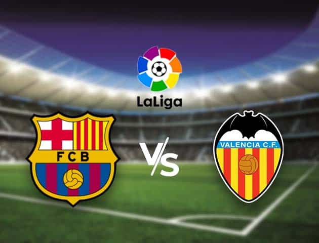 Soi kèo nhà cái Bk8vn Barcelona vs Valencia, 19/12/2020 - VĐQG Tây Ban Nha