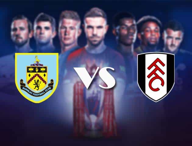 Soi kèo nhà cái Bk8vn Burnley vs Fulham, 03/01/2021 - Ngoại Hạng Anh