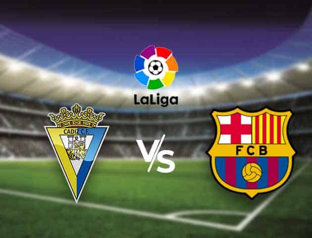 Soi kèo nhà cái Bk8vn Cadiz CF vs Barcelona, 06/12/2020 - VĐQG Tây Ban Nha