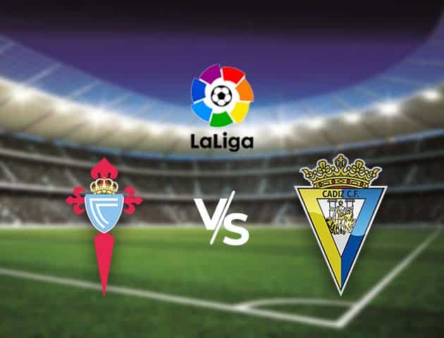 Soi kèo nhà cái Bk8vn Celta Vigo vs Cadiz CF, 15/12/2020 - VĐQG Tây Ban Nha