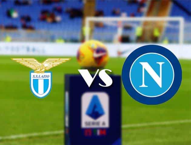 Soi kèo nhà cái Bk8vn Lazio vs Napoli, 21/12/2020 - VĐQG Ý [Serie A]