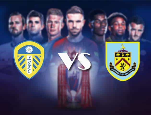 Soi kèo nhà cái Bk8vn Leeds vs Burnley, 27/12/2020 - Ngoại Hạng Anh