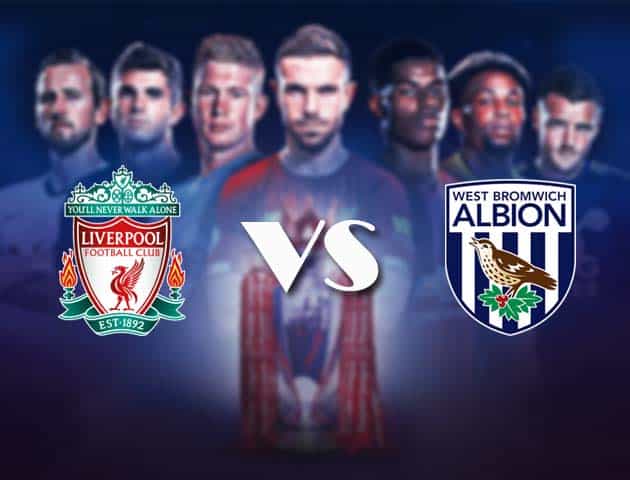 Soi kèo nhà cái Bk8vn Liverpool vs West Brom, 27/12/2020 - Ngoại Hạng Anh