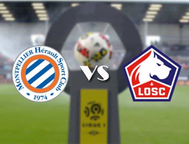 Soi kèo nhà cái Bk8vn Montpellier vs Lille, 24/12/2020 - VĐQG Pháp [Ligue 1]