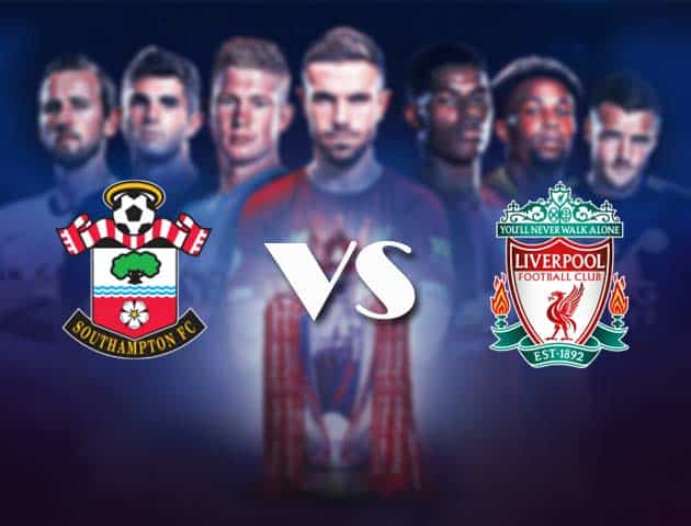 Soi kèo nhà cái Bk8vn Southampton vs Liverpool, 05/01/2021 - Ngoại Hạng Anh