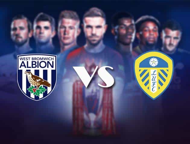 Soi kèo nhà cái Bk8vn West Brom vs Leeds, 30/12/2020 - Ngoại Hạng Anh