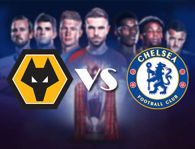 Soi kèo nhà cái Bk8vn Wolves vs Chelsea, 16/12/2020 – Ngoại Hạng Anh