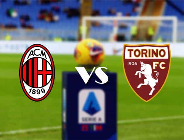 Soi kèo nhà cái Bk8vn AC Milan vs Torino, 10/1/2021 - VĐQG Ý [Serie A]