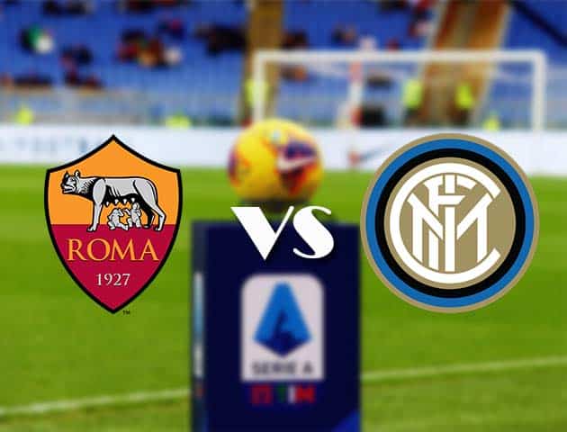 Soi kèo nhà cái Bk8vn AS Roma vs Inter Milan, 10/1/2021 - VĐQG Ý [Serie A]