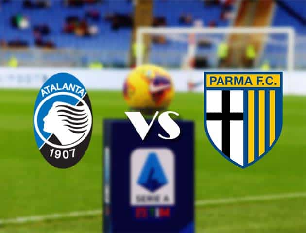 Soi kèo nhà cái Bk8vn Atalanta vs Parma, 6/1/2021 - VĐQG Ý [Serie A]