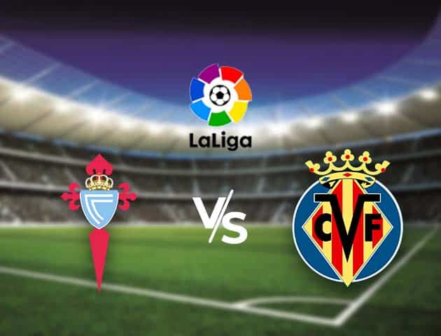 Soi kèo nhà cái Bk8vn Celta Vigo vs Villarreal, 09/01/2021 - VĐQG Tây Ban Nha