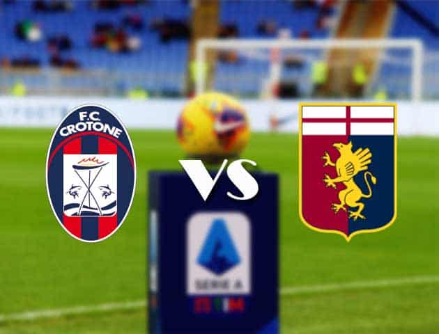 Soi kèo nhà cái Bk8vn Crotone vs Genoa, 31/1/2021 - VĐQG Ý [Serie A]